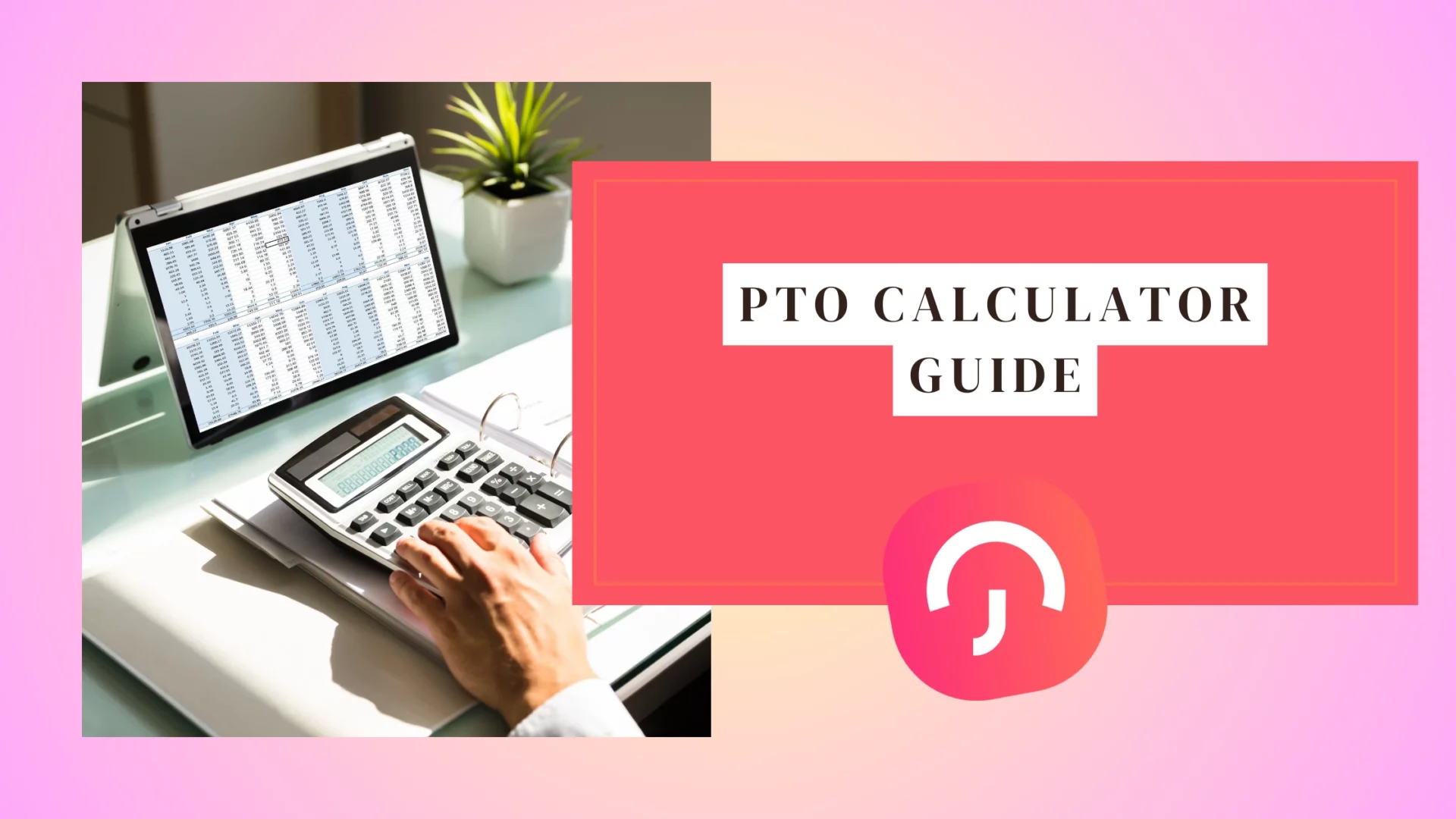 PTO Calculator Guide: Formulas, Accrual Methods, and Templates