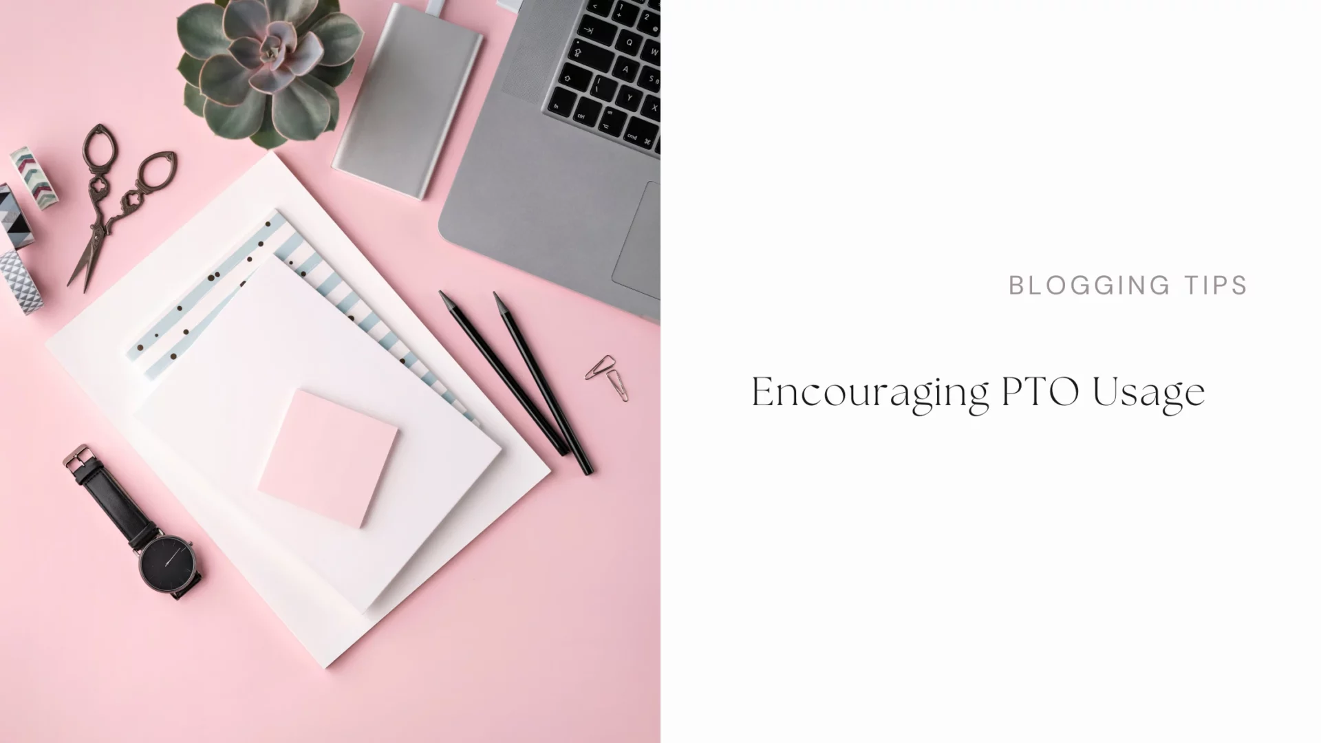 Best Practices for Encouraging PTO Usage