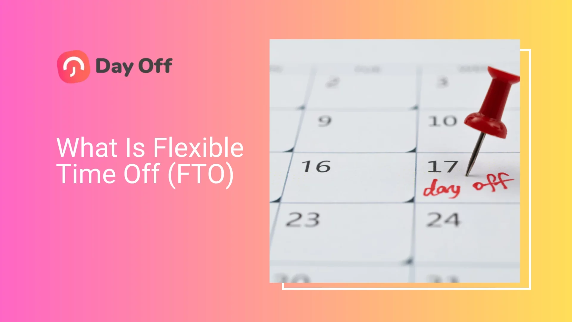 What Is Flexible Time Off (FTO) & How To Use It?