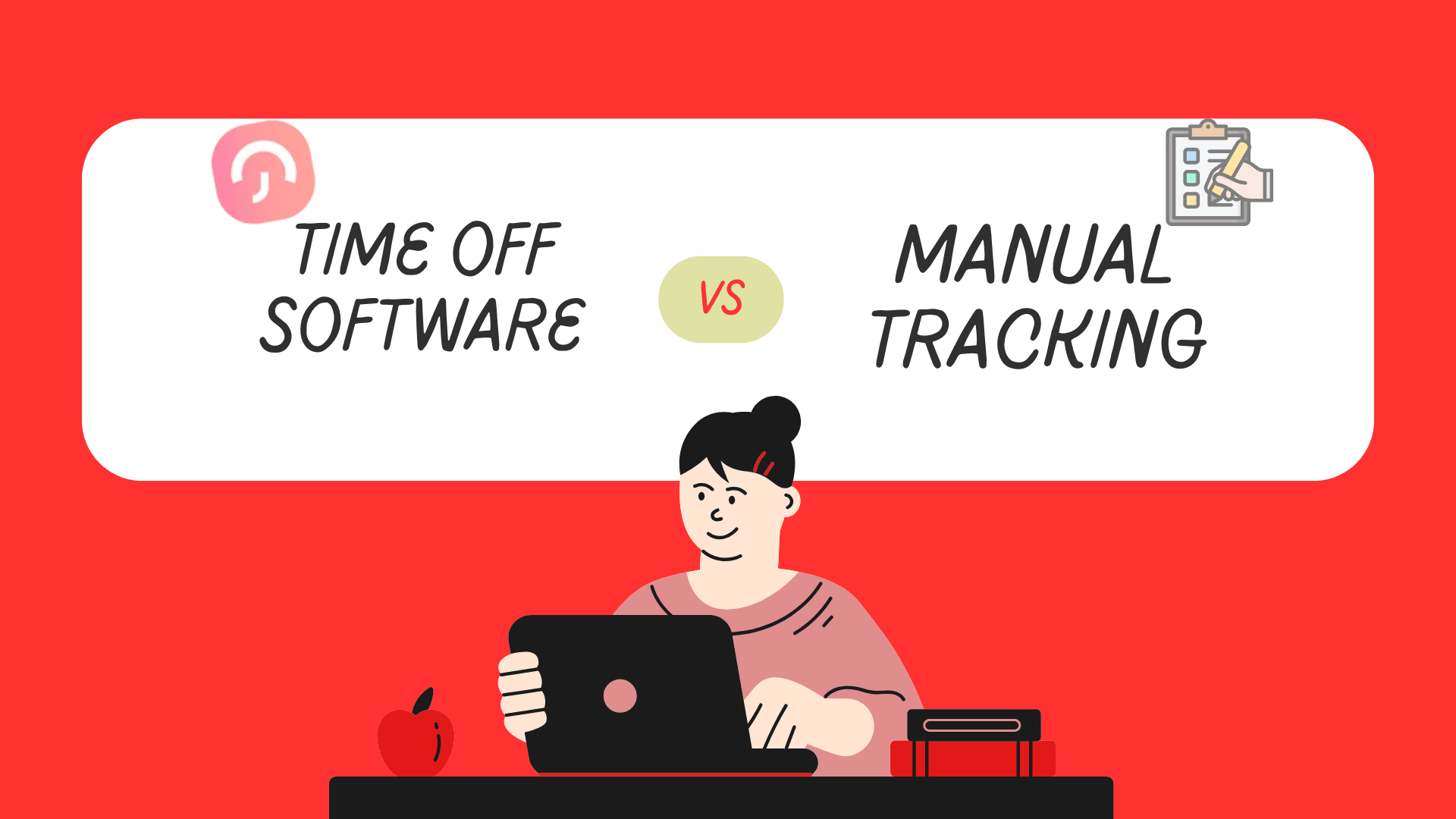 Time Off Software vs. Manual Tracking: Why Automation Wins