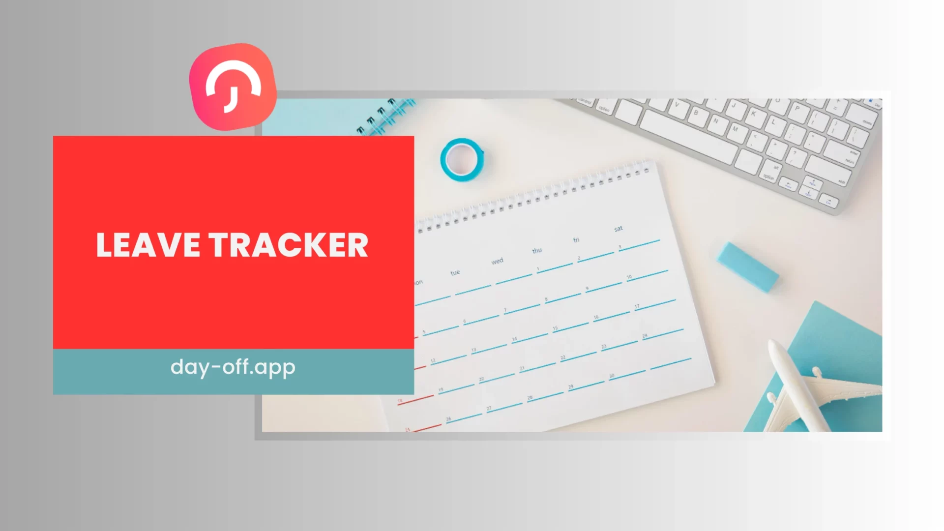 Leave Tracker: Essential Tool for Workforce Management