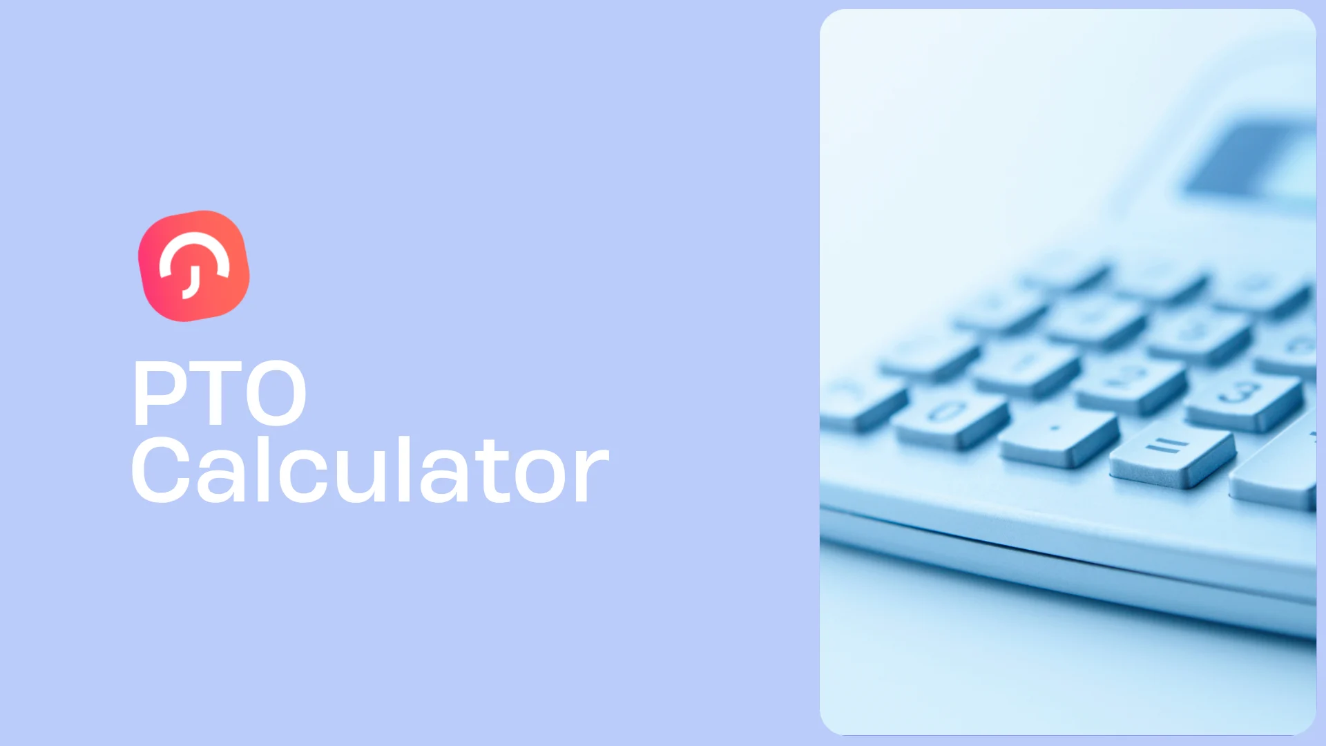 PTO Calculator: Why Your Business Needs It