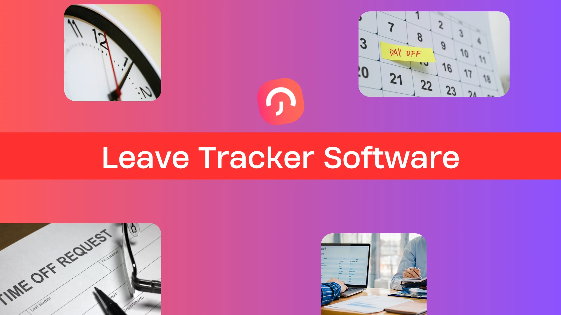 Leave Tracker Software: Features, Benefits, and Best Practices