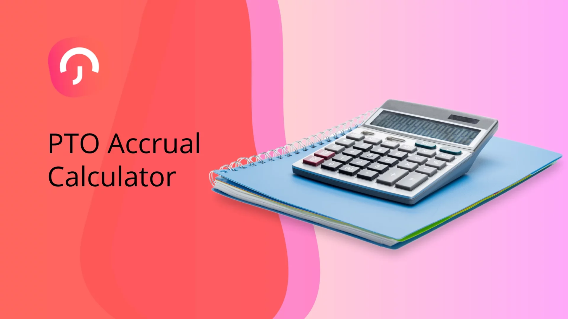 Top Benefits of PTO Accrual Calculator for Leave Management