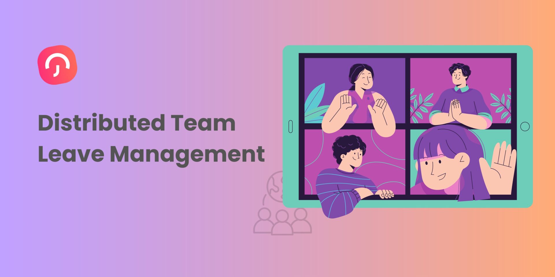 The 7 Best Tools for Distributed Team Leave Management